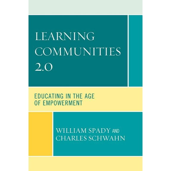 Learning Communities 2.0: Educating in the Age of Empowerment, (Paperback)