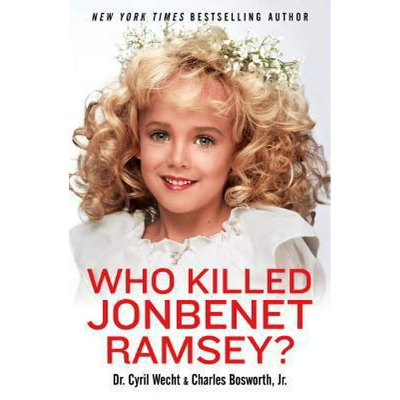 Pre-Owned Who Killed JonBenet Ramsey? (Paperback) 163168096X 9781631680960