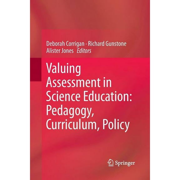 Valuing Assessment in Science Education: Pedagogy, Curriculum, Policy (Paperback)