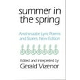 thumbnail image 2 of American Indian Literature and Critical  Summer in the Spring: Anishinaabe Lyric Poems and Stories Volume 6, Book 6, (Paperback), 2 of 2