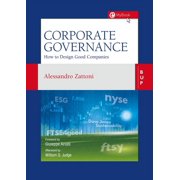 Corporate Governance: How to Design Good Companies, (Paperback)