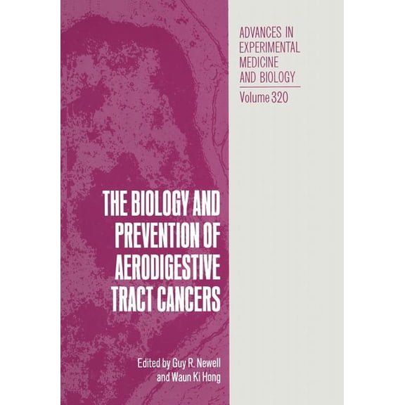 Advances in Experimental Medicine and Bi The Biology and Prevention of Aerodigestive Tract Cancers, Book 320, (Paperback)