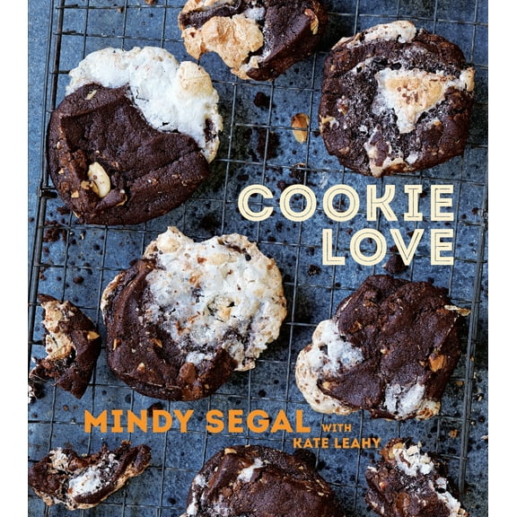 Pre-Owned Cookie Love: More Than 60 Recipes and Techniques for Turning the Ordinary Into the Extraordinary [A (Hardcover) by Mindy Segal, Kate Leahy