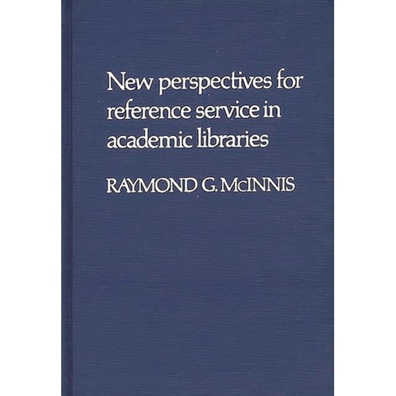 New Perspectives for Reference Service in Academic Libraries