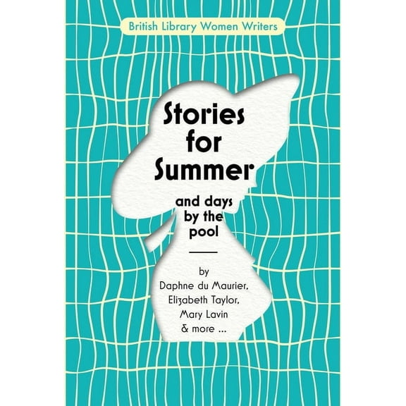 British Library Women Writers Stories for Summer: And Days by the Pool, (Paperback)