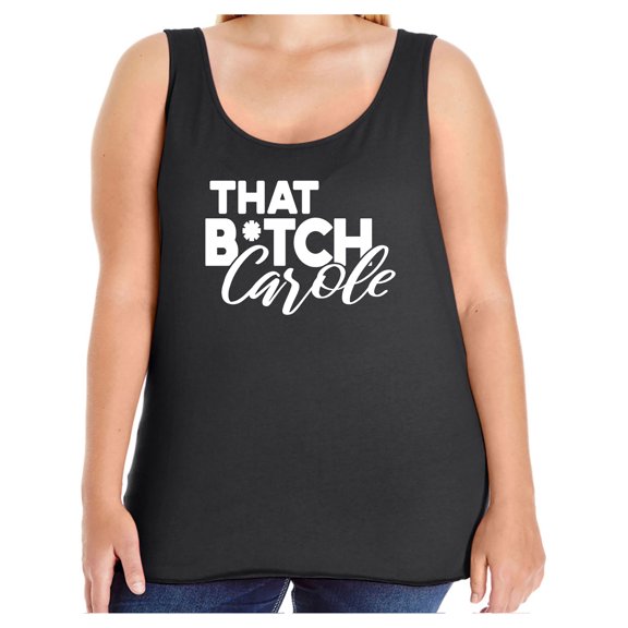 That B*tch Carole Womens Tank Top