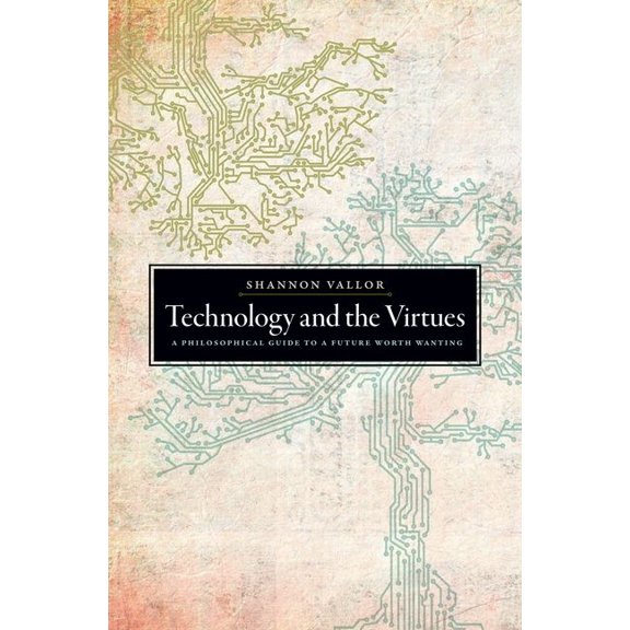 Technology & the Virtues C, (Hardcover)