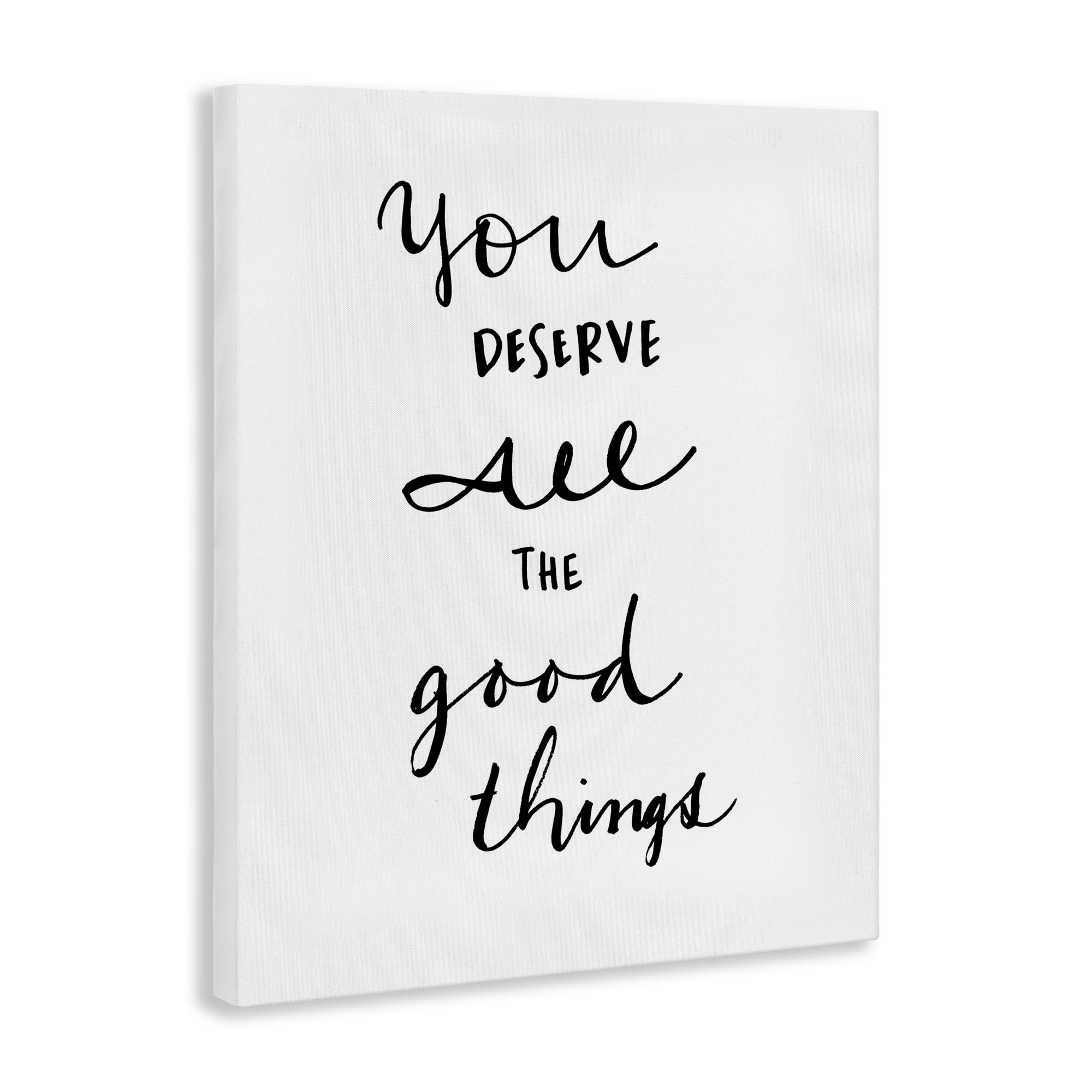 Stupell Industries Deserve Good Things Typography Painting Gallery Wrapped Canvas Art Print Wall Art, 24 x 30