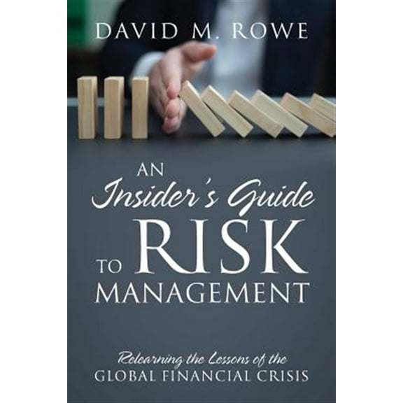 An Insider's Guide to Risk Management (Paperback)