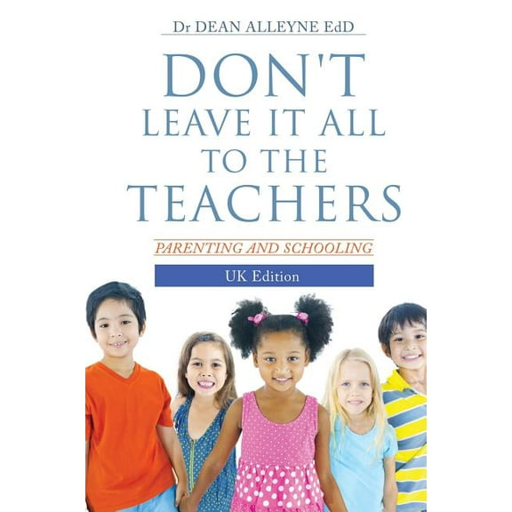 Don't Leave It All to the Teachers, (Paperback)