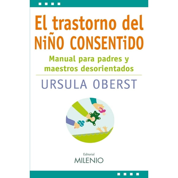 Trastorno Del Niño Consentido, El: Manua