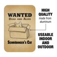 thumbnail image 2 of Schrodinger's Cat Wanted Dead Alive Home Business Office Sign, 2 of 6