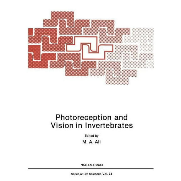 NATO Science Series A: Photoreception and Vision in Invertebrates, Book 74, (Paperback)