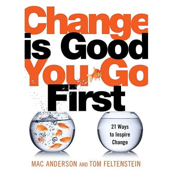 Change Is Good...You Go First