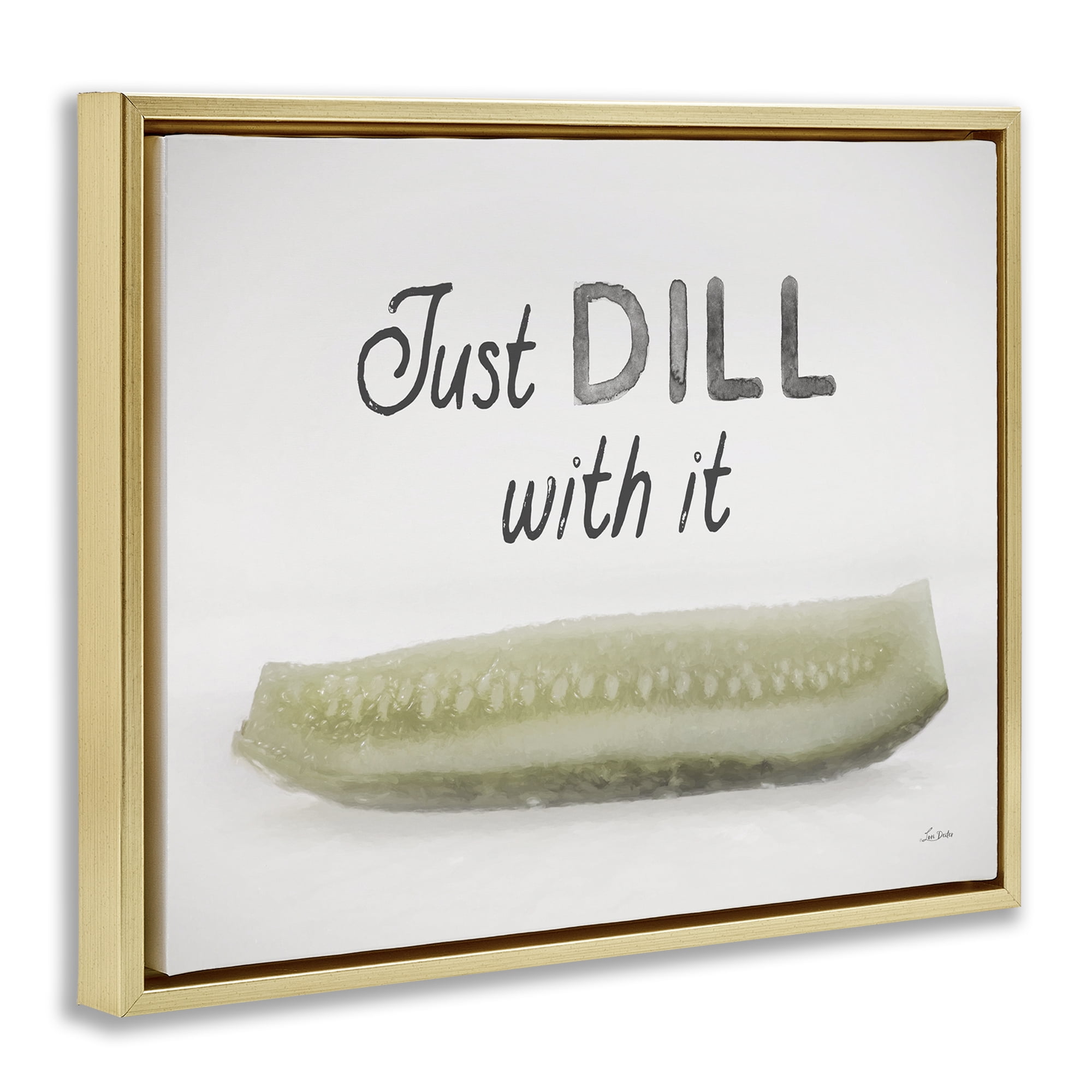 Stupell Industries Just Dill With It Food & Beverage Painting Gold Floater Framed Canvas Art Print Wall Art, 31 x 25