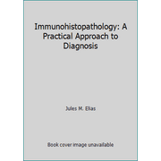 Immunohistopathology: A Practical Approach to Diagnosis, Used [Hardcover]