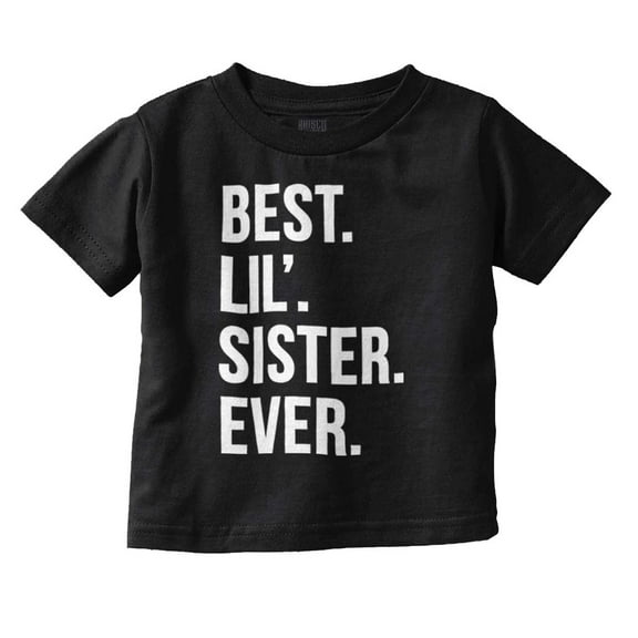 Best Big Sister Ever Older Sibling Youth T Shirt Tee Girls Infant Toddler Brisco Brands 12M