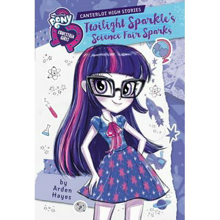My Little Pony: Equestria Girls: Canterlot High Stories: Twilight Sparkle's Science Fair