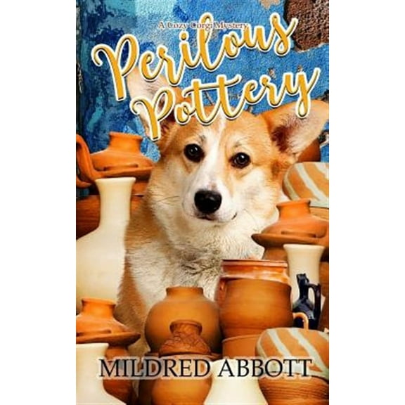 Perilous Pottery (Paperback) by Mildred Abbott