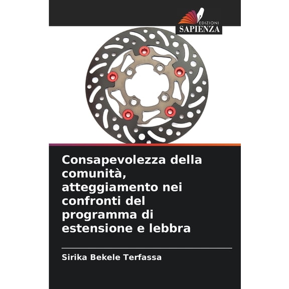 Consapevolezza della comunitÃ , atteggiamento nei confronti del programma di estensione e lebbra, (Paperback)