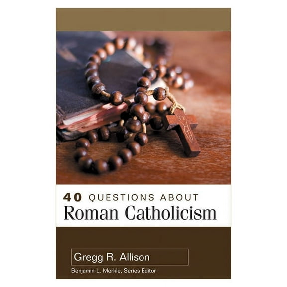 40 Questions 40 Questions about Roman Catholicism, (Paperback)