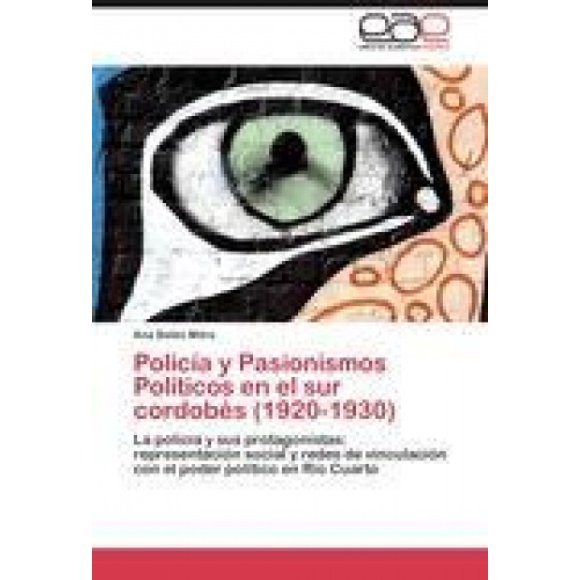 Polica y Pasionismos Polticos en el sur cordobés (1920-1930)