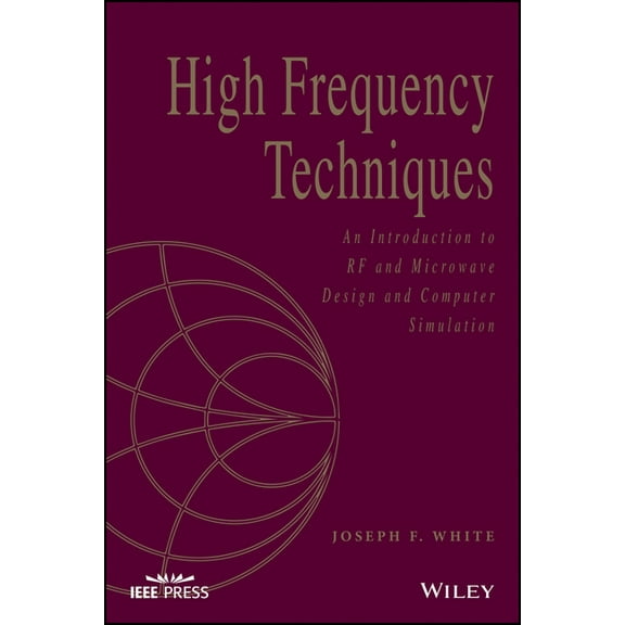 IEEE Press High Frequency Techniques: An Introduction to RF and Microwave Design and Computer Simulation, (Hardcover)