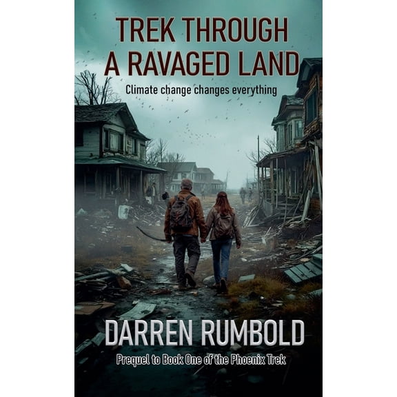 Phoenix Treks Trek Through a Ravaged Land, Book 2, (Paperback)