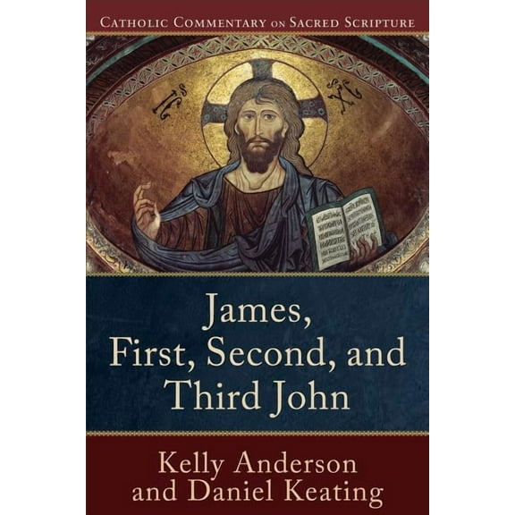 Catholic Commentary on Sacred Scripture James, First, Second, and Third John, (Paperback)