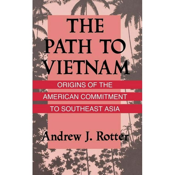 The Path to Vietnam, (Hardcover)