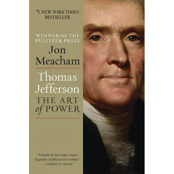 Pre-Owned Thomas Jefferson: The Art of Power (Paperback 9780812979480) by Jon Meacham