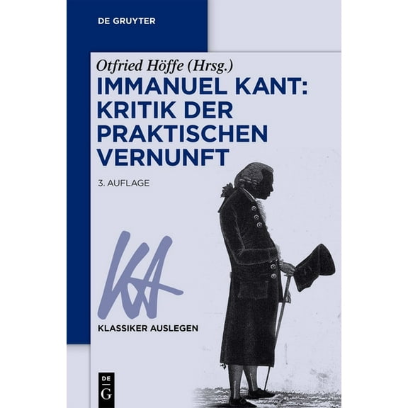 Klassiker Auslegen Immanuel Kant: Kritik der praktischen Vernunft, Book 26, (Paperback)