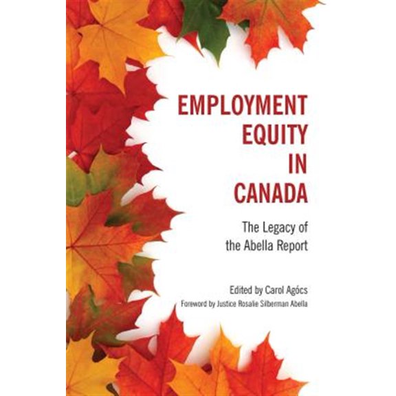 Pre-Owned Employment Equity in Canada: The Legacy of the Abella Report (Paperback)