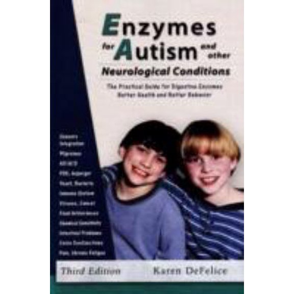 Pre-Owned Enzymes for Autism and Other Neurological Conditions: A Practical Guide for Digestive Enzymes and Better Behavior (Paperback) 0972591850 9780972591850