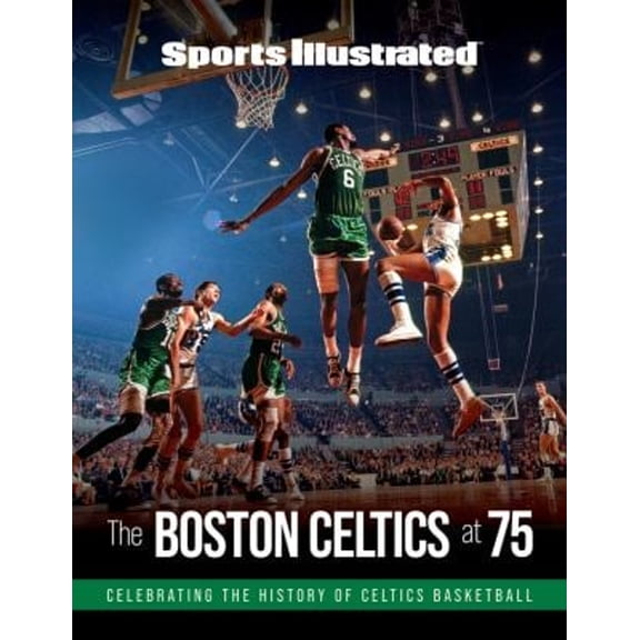 Pre-Owned Sports Illustrated the Boston Celtics at 75 (Hardcover) 1629379557 9781629379555