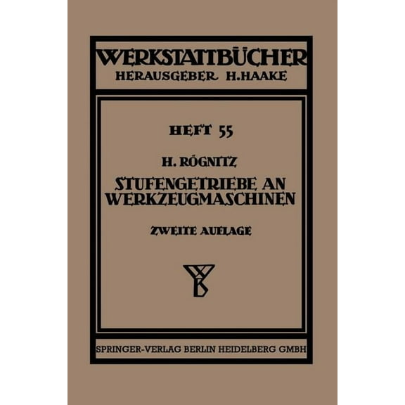 WerkstattbÃ¼cher Stufengetriebe an Werkzeugmaschinen Mit Kreisender Hauptbewegung, Book 55, (Paperback)