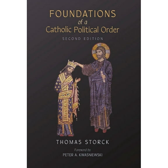 Foundations of a Catholic Political Order, (Hardcover)