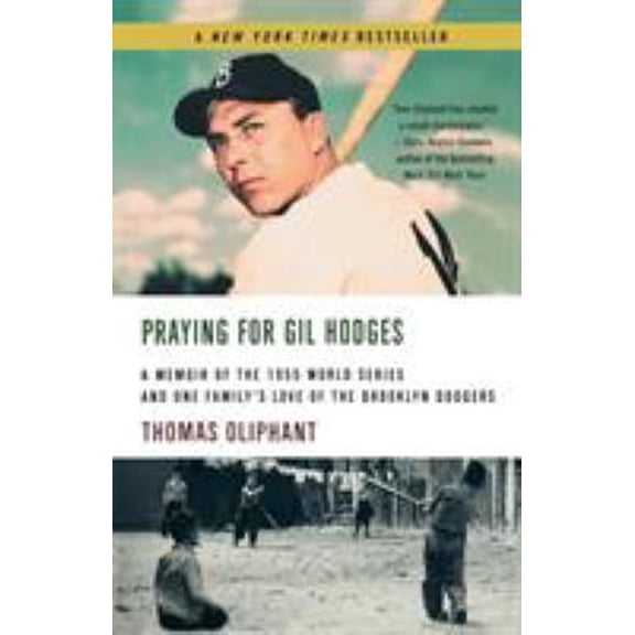 Pre-Owned Praying for Gil Hodges: A Memoir of the 1955 World Series and One Family's Love of the Brooklyn Dodgersc (Paperback) 031231762X 9780312317621