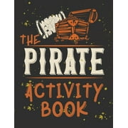 CRISTIE PUBLISHING Perfect Book for Kids that Love Pirates, Maze Game, Coloring Pages, Find the Difference, How Many? and More.The Pirate A, (Paperback)