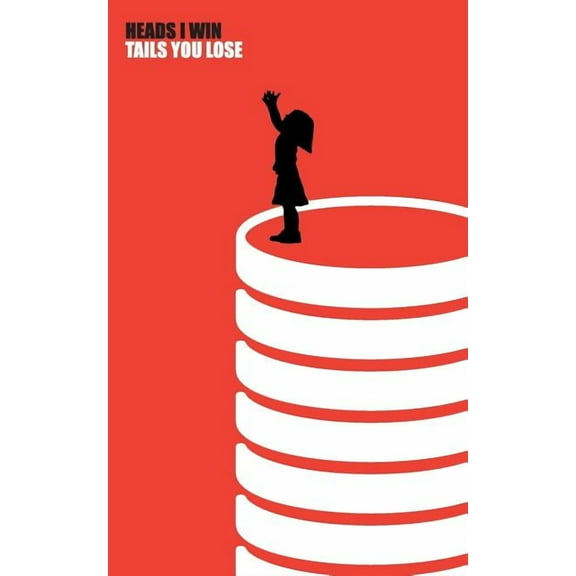 Heads I Win, Tails you Lose, (Paperback)
