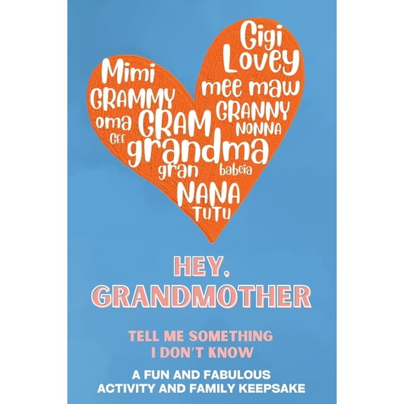 Hey, Grandmother! Tell Me Something I Don't Know, (Paperback)