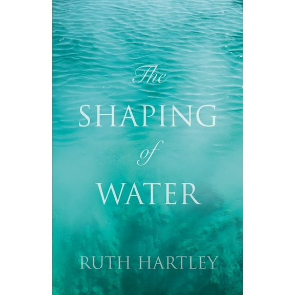 The Shaping of Water, (Paperback)
