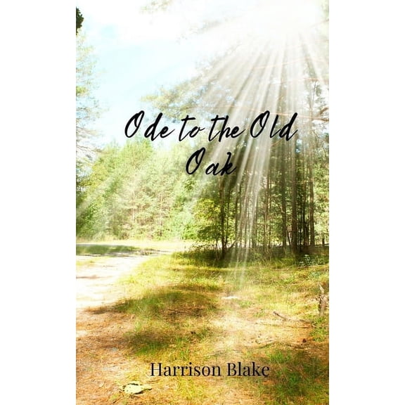 Ode to the Old Oak, (Paperback)