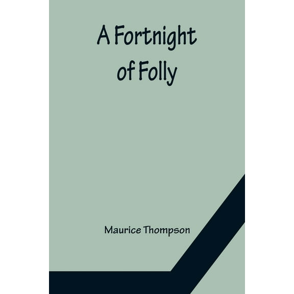 A Fortnight of Folly, (Paperback)