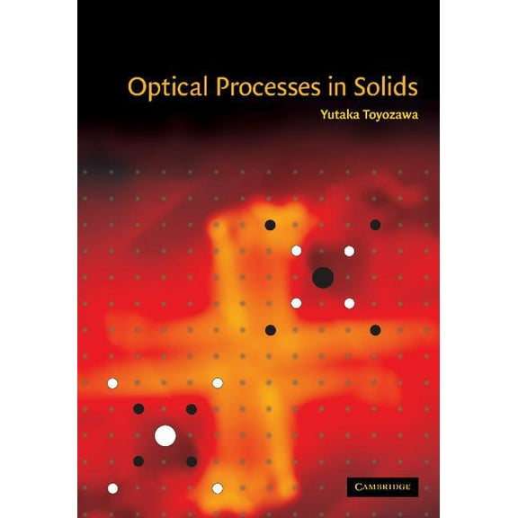Optical Processes in Solids, (Paperback)