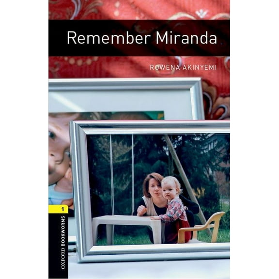 Oxford Bookworms Library. Stage 1, Human Oxford Bookworms Library: Remember Miranda: Level 1: 400-Word Vocabulary, (Paperback)
