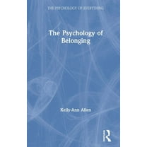 Psychology of Everything The Psychology of Belonging, (Paperback)