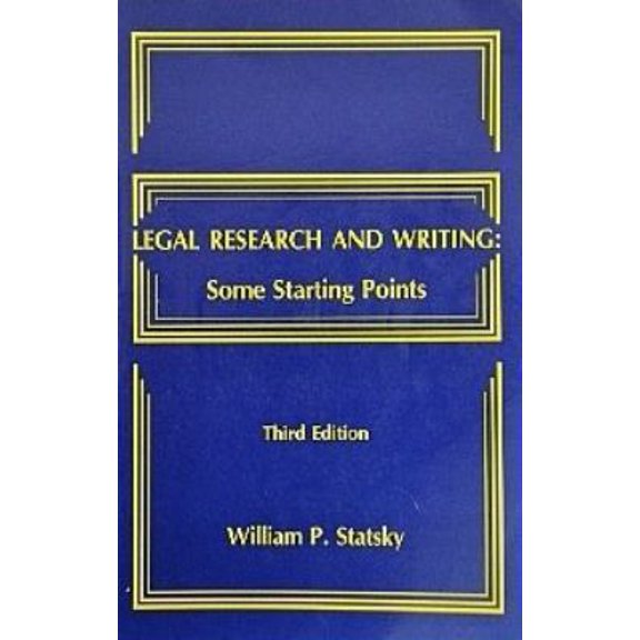 Pre-Owned Legal research and writing: Some starting points (Paperback) 0314912630 9780314912633