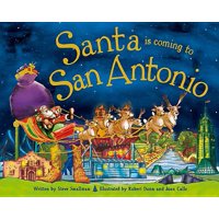 Santa Is Coming to San Antonio