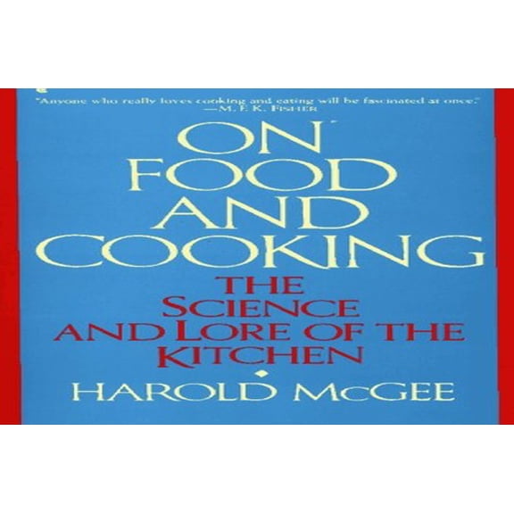 Pre-Owned On Food and Cooking: The Science and Lore of the Kitchen Paperback